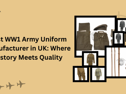 Best WW1 Army Uniform Manufacturer in UK: Where History Meets Quality
