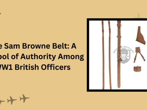 The Sam Browne Belt: A Symbol of Authority Among WW1 British Officers