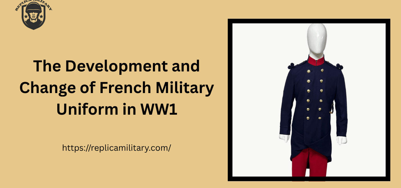 The Development and Change of French Military Uniform in WW1