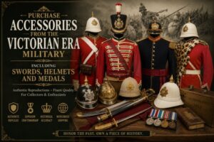 Purchase Accessories From The Victorian Era Military Including Swords, Helmets and Medals